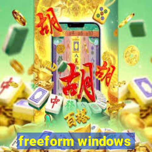 freeform windows